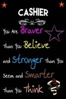 Cashier You Are Braver Than You Believe and Stronger