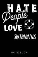 Hate People Love Swimming Notizbuch