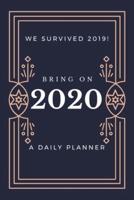 Bring On 2020 Daily Planner