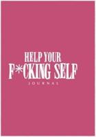 Help Your F*cking Self Journal