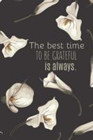 The Best Time to Be Grateful Is Always