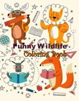 Funny Wildlife Coloring Book: Cute and Funny Wildlife, Easy to Color for Boys, Girls, Toddlers and All to Relieve Stress in Animal Coloring & Design