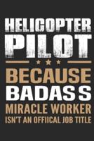 Helicopter Pilot Because Bad Ass Miracle Worker Isn't an Official Job Title