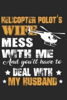 Helicopter Pilots Wife Mess With Me and You'll Have to Deal With My Husband