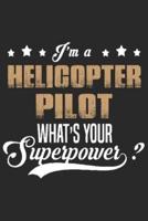 I'm a Helicopter Pilot Whats Your Super Power