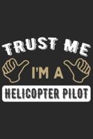 Trust Me I Am a Helicopter Pilot