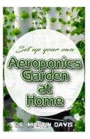 Set Up Your Own Aeroponics Garden at Home