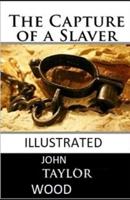 The Capture of a Slaver Illustrated