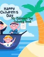 My Children's Day Coloring Book: Fun and Easy Happy with Children's Day, Kids and Friends, Quotes of Children, Playground, Balloons, Perfect to Color for Kids, Toddlers, Preschool and All