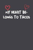 My Heart Belongs To Tacos