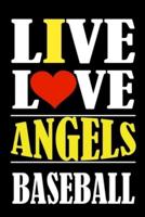 Live Love ANGELS Baseball