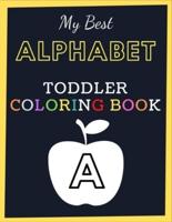 My Best Alphabet Toddler Coloring Book