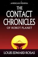 The Contact Chronicles of Robot Planet