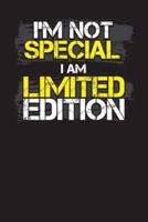 I'm Not Special I Am Limited Edition