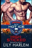 High-Sticked: Hockey Sports Sexy Romance (Gay. First Time. Standalone Read)