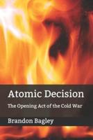 Atomic Decision