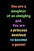 You Are a Daughter of an Almighty God