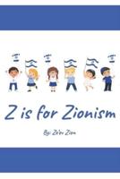 Z is for Zionism: Introduce your child to the true, inspiring history of Israel and the Jewish people