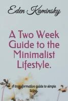 A Two Week Guide to the Minimalist Lifestyle