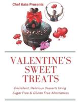 Chef Kate Presents...Valentine's Sweet Treats
