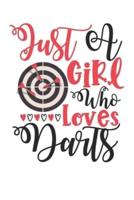 Just A Girl Who Loves Darts Perfect Gift Journal