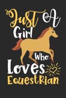 Just A Girl Who Loves Equestrian Perfect Gift Journal