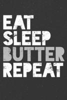 Eat Sleep Butter Repeat Keto Diet Ketones Ketosis