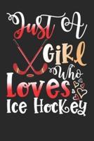 Just A Girl Who Loves Ice Hockey Perfect Gift Journal