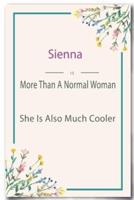 Sienna Is More Than A Normal Woman