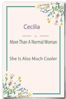 Cecilia Is More Than A Normal Woman