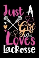 Just A Girl Who Loves Lacrosse Perfect Gift Journal