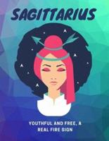Sagittarius, Youthful And Free, A Real Fire Sign