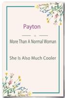 Payton Is More Than A Normal Woman