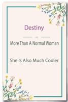 Destiny Is More Than A Normal Woman