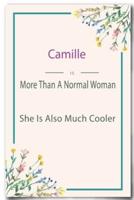 Camille Is More Than A Normal Woman