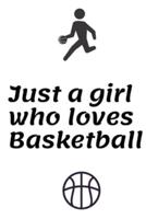 Just a Girl Who Loves Basketball