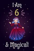 Princess Journal I Am 6 & Magical!