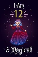 Princess Journal I Am 12 & Magical!