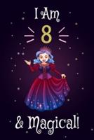 Princess Journal I Am 8 & Magical!