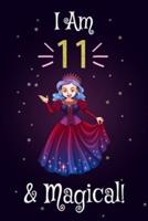 Princess Journal I Am 11 & Magical!