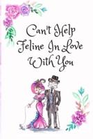 Can't Help Feline In Love With You, Blank Lined Notebook Journal, White Cover With a Cute Couple of Cats, Watercolor Flowers, Hearts & A Funny Cat Pun Saying