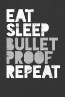 Eat Sleep Bullet Proof Repeat Butter Ketosis