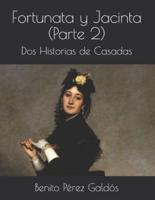Fortunata Y Jacinta (Parte 2)