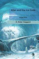 Allan and the Ice Gods: Large Print