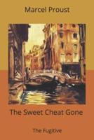 The Sweet Cheat Gone (The Fugitive)