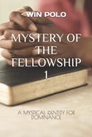 Mystery of the Fellowship 1