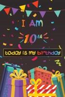 Unicorn Journal I Am 10 Today Is My Birthday