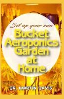 Set Up Your Own Bucket Aeroponics Garden at Home