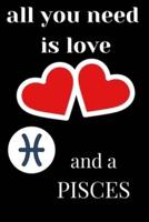 All You Need Is Love and a Pisces