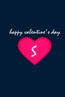 Happy Valentine's Day With Initial Letter S Notebook